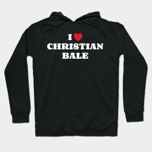 I Heart Christian Bale Hoodie